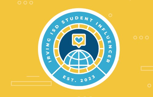 Irving ISD Unveils Student Influencer Program for 2023-2024 School Year