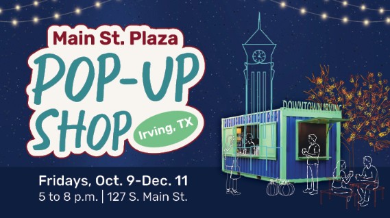 Downtown Irving Hosts Friday Pop-Up Shops Featuring Local Businesses Through December